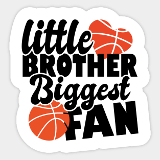 little brother biggest fan - basketball lover Sticker